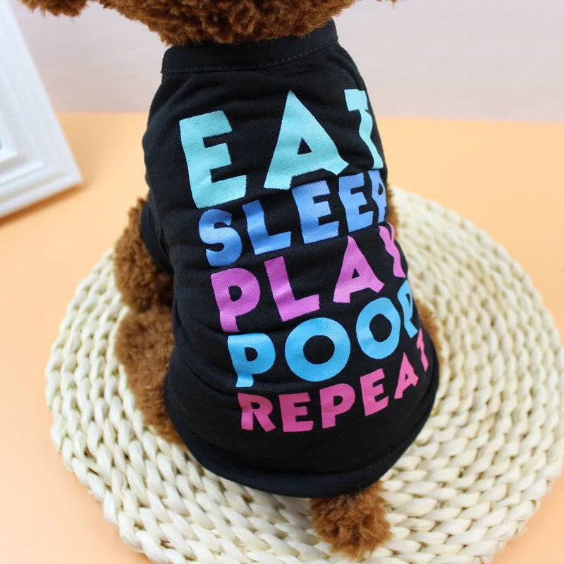 Eat, Sleep, Play, Poop, Repeat – Fun Pet Shirt for Dogs!